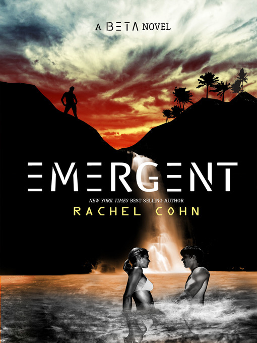 Title details for Emergent by Rachel Cohn - Available